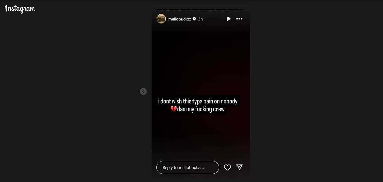 Mello Buckzz's Instagram story on July 3. Source:@mellobuckzz